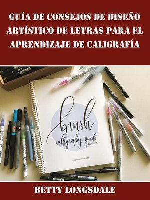 cover image of Guía de Consejos de Diseño Artístico de Letras para el Aprendizaje de Caligrafía